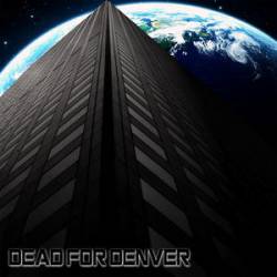 Dead For Denver : Dead for Denver